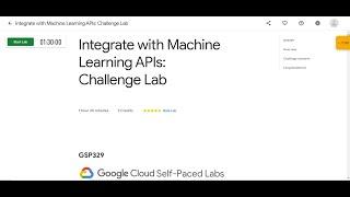 Solution : Integrate with Machine Learning APIs: Challenge Lab |  GSP329  |  Machine Learning APIs |