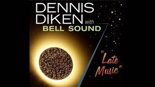 Dennis Diken With Bell Sound - Standing In That Line