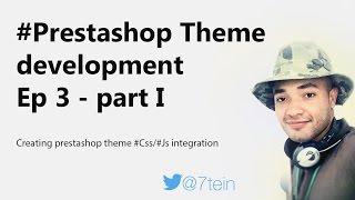 Create Prestashop Theme : Css & Js integration (3 -part1) | Check description