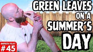 IMPROVISED PLAY #45 | "Green Leaves On A Summer's Day" | Shoot From The Hip