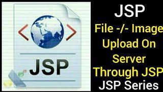 How to upload file -/- image on server through JSP