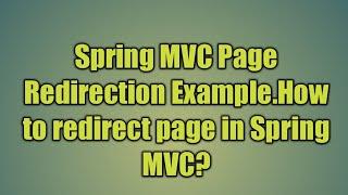 18.Spring MVC Page Redirection Example | Spring Web MVC redirect