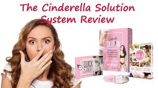 Cinderella Solution Review 2019 - SHOCKING Weight Loss