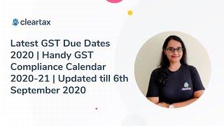 Latest GST Due Dates 2020 | Handy GST Compliance Calendar 2020-21 | Updated till 6th September 2020