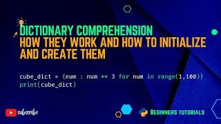 Dictionary Comprehension - How they work and how to initialize and create them || Python Tutorials.