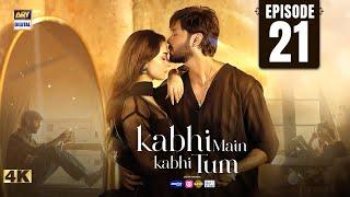 Kabhi Main Kabhi Tum Episode 21 | Fahad Mustafa | Hania Aamir | 16 Sep 2024 | ARY Digital