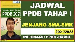 JADWAL PPDB TAHAP I JENJANG SMA-SMK PROPINSI JAWA BARAT 2021-2022