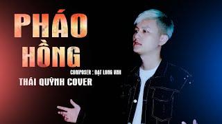 PHÁO HỒNG - ĐẠT LONG VINH | THÁI QUỲNH COVER ... Nụ cười ai nát lòng, ngày mai em lấy chồng...