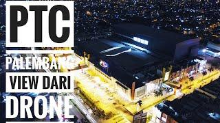 Kerennyaa......PTC Palembang ketika malam dari Drone