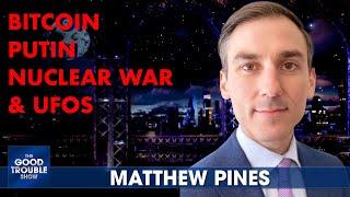 Putin, Nuclear War & UAPs / UFOs with Matthew Pines