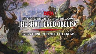 Phandelver and Below: The Shattered Obelisk | Everything You Need To Know | D&D