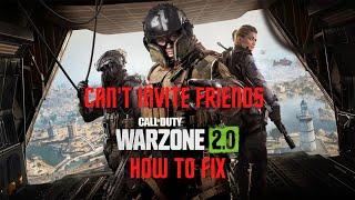 Can't Invite Friends in Warzone 2 & Modern Warfare 2 - How to Fix