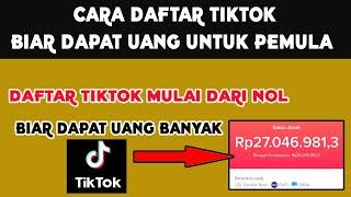 CARA DAFTAR TIKTOK BIAR DAPAT UANG UNTUK PEMULA MULAI DARI NOL