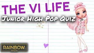 Junior High Pop Quiz!  | The Vi Life VIP Access Episode 24 | Rainbow High