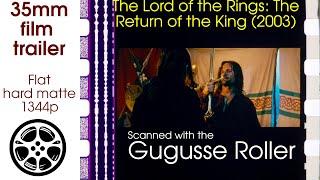 The Lord of the Rings: The Return of the King (2003) 35mm film trailer 1, flat hard matte, 1344p