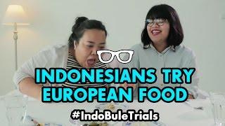 #IndoBuleTrials: Indonesians Try European Food