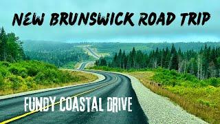 New Brunswick Road Trip, Fundy Coastal Drive, Atlantic Canada