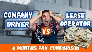 6 month pay comparison: COMPANY DRIVER vs LEASE OPERATOR/ OWNER OPERATOR