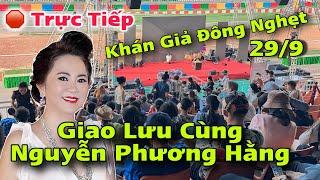 Trực Tiếp Nguyễn Phương Hằng Xuất Hiện Giao Lưu Cùng Khán Giả 29/9