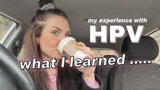 MY HPV STORY *human papillomavirus* sharing what I learned
