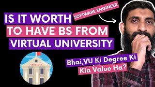 Is a BS Degree in CS or SE From Virtual University Valuable?