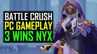 Battle Crush Gameplay PC Nyx 3 Wins and Multikills
