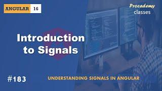 #183 Introduction to Signals | Understanding Signals in Angular | A Complete Angular Course