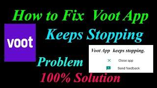 How to Fix Voot App Keeps Stopping Error Android & Ios |Apps Keeps Stopping Problem