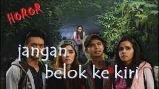 FTV HOROR DJANGAN BELOK KE KIRI