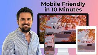 The Secret to be Mobile Friendly in 10 Minutes | Truly Responsive Web Design