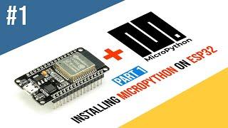 ESP32 MicroPython | Installing MicroPython on ESP32 | Thonny IDE  [PART 1]