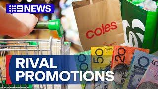 Coles and Woolworth launch rival promotions to customers | 9 News Australia