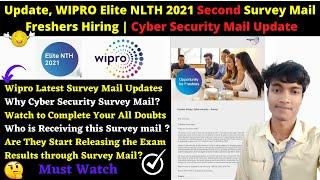 Update!! WIPRO Elite NLTH 2021 Second Survey Mail | Wipro Freshers Hiring Cyber Security Mail Update