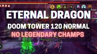 No Legos!! Doom Tower Eternal Dragon | Level 120 Normal | Raid: Shadow Legends Team