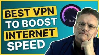 What's The Best VPN to Boost Internet Speed?