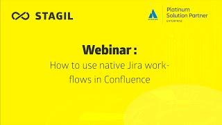 Webinar - How to use native Jira workflows in Confluence