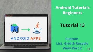 Custom ListView in Android |GridView |RecyclerView | Creating List Recycler Grid View Layout(Part 2)