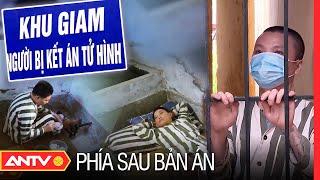 ÁM ẢNH giây phút trong phòng biệt giam của 3 tên tử tù độc ác chưa từng thấy | Phía sau bản án |ANTV