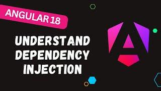 55. Angular 18 Dependency Injection for Beginners: Easy Explanation - #angular18