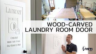 WOOD CARVED LAUNDRY ROOM DOOR | Wood Engraving with Yeti SmartBench CNC Machine