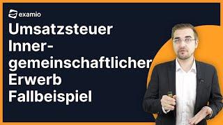 Umsatzsteuer | Innergemeinschaftlicher Erwerb Fallbeispiel