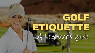 Golf etiquette for beginners: 5 tips EVERY NEW golfer NEEDS to know