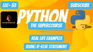 Python- Programming Language | The SuperCourse | Lec- 33 | Real Life Examples