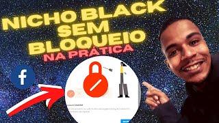 Facebook ADS Nicho Black sem Bloqueio 2021