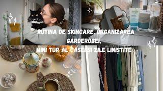 Rutina de skincare, organizarea garderobei, mini tur al casei și zile liniștite 🪵