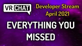 VRChat Dev Stream April 2021 - Everything you need to know!