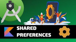 SAVING DATA IN SHARED PREFERENCES - Android Fundamentals