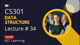 Virtual University CS301 Data Structure Short Lecture 34 || CS301 Short Lectures