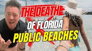 Northwest Florida PUBLIC Beaches are PRIVATE NOW!  WHY is this happening?