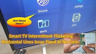 Smart TV Intermittent Flickering Horizontal Lines Issue Fixed at No Cost